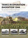 Tanks in Operation Bagration 1944 - Steven J. (Author) Zaloga - 9781472853950