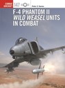 F-4 Phantom II Wild Weasel Units in Combat - Peter E. Davies - 9781472854568