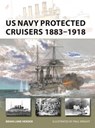 US Navy Protected Cruisers 1883–1918 - Brian Lane Herder - 9781472857033