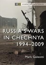 Russia’s Wars in Chechnya - Mark (New York University Galeotti - 9781472858221