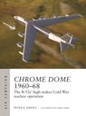 Chrome Dome 1960–68 - Peter E. Davies - 9781472860545