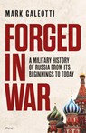 Forged in War - Mark (New York University Galeotti - 9781472862501
