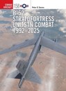 B-52 Stratofortress Units in Combat 1992–2025 - Peter E. Davies - 9781472865038
