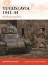Yugoslavia 1941–44 - Pier Paolo Battistelli - 9781472865373