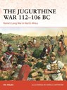 The Jugurthine War 112–106 BC - Nic Fields - 9781472865465