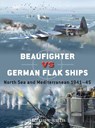 Beaufighter vs German Flak Ships - Matthew Willis - 9781472865984