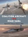 Coalition Aircraft vs Iraqi SAMs - Peter E. Davies - 9781472866011