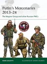 Putin's Mercenaries, 2013–24 - Mark (New York University Galeotti - 9781472866240
