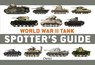 World War II Tank Spotter's Guide - Chris McNab - 9781472866783
