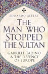 The Man Who Stopped the Sultan - Edoardo Albert - 9781472869999