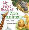 My First Book of Zoo Animals - Mike Unwin - 9781472905314