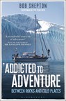 Addicted to Adventure - Revd Bob Shepton - 9781472905871