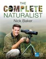The Complete Naturalist - BAKER,  Nick - 9781472912077
