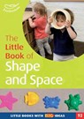 The Little Book of Shape and Space - SKINNER,  Carole ; Dancer, Judith - 9781472912701