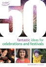 50 Fantastic Ideas for Celebrations and Festivals - Dr Alistair Bryce-Clegg - 9781472913272