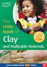 Little Book of Clay and Malleable Materials - FRANKISH,  Lorraine - 9781472914163