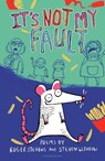 It's Not My Fault! - Roger Stevens ; Steven Withrow - 9781472919960