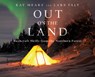 Out on the Land - Ray Mears ; Lars Falt - 9781472924988