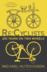 Re:Cyclists - Michael Hutchinson - 9781472925602
