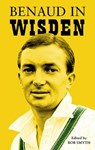 Benaud in Wisden - Rob Smyth - 9781472926456
