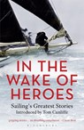 In the Wake of Heroes - Tom Cunliffe - 9781472936004