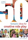 50 Fantastic Ideas for Creative Role Play - Hayley Hughes - 9781472940841