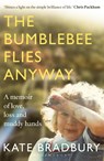 The Bumblebee Flies Anyway - Kate Bradbury - 9781472943125