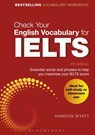 Check Your English Vocabulary for IELTS - Rawdon Wyatt - 9781472947376