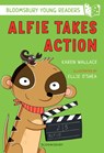 Alfie Takes Action: A Bloomsbury Young Reader - Karen Wallace - 9781472950598