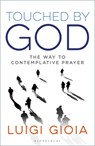 Touched by God - Br Luigi Gioia - 9781472951007