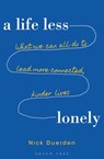 A Life Less Lonely - Nick Duerden - 9781472957788