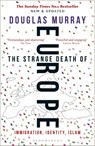 The Strange Death of Europe - Douglas Murray - 9781472958006