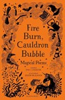 Fire Burn, Cauldron Bubble: Magical Poems Chosen by Paul Cookson - Paul Cookson - 9781472958150