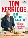 Lose Weight & Get Fit - Tom Kerridge - 9781472962829