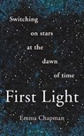 First Light - Emma Chapman - 9781472962942