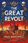 The Great Revolt - Paul Dowswell - 9781472968425