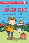 The Flower King: A Bloomsbury Young Reader - Andrew Fusek Peters - 9781472970756