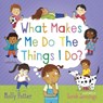 What Makes Me Do The Things I Do? - Molly Potter - 9781472973986