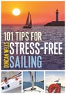 101 Tips for Stress-Free Sailing - Mr Duncan Wells - 9781472982001