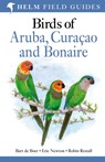 Field Guide to Birds of Aruba, Curacao and Bonaire - DE BOER,  Bart ; Newton, Eric ; Restall, Mr Robin - 9781472982568