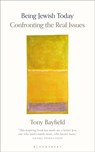 Being Jewish Today - Rabbi Professor Tony Bayfield - 9781472983831