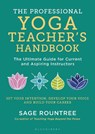 The Professional Yoga Teacher's Handbook - Sage Rountree - 9781472985859