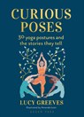 Curious Poses - Lucy Greeves - 9781472991485