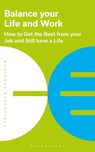 Balance Your Life and Work - Bloomsbury Publishing PLC - 9781472993212