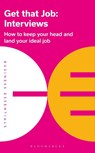 Get That Job: Interviews - Bloomsbury Publishing - 9781472993298