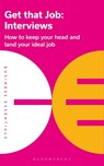 Get That Job: Interviews - Bloomsbury Publishing - 9781472993298