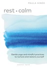 Rest + Calm - Paula Hines - 9781472993694
