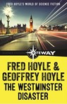 The Westminster Disaster - Fred Hoyle ; Geoffrey Hoyle - 9781473210936