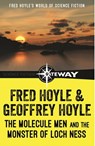 The Molecule Men and the Monster of Loch Ness - Fred Hoyle ; Geoffrey Hoyle - 9781473210943