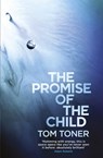 The Promise of the Child - Tom Toner - 9781473211384